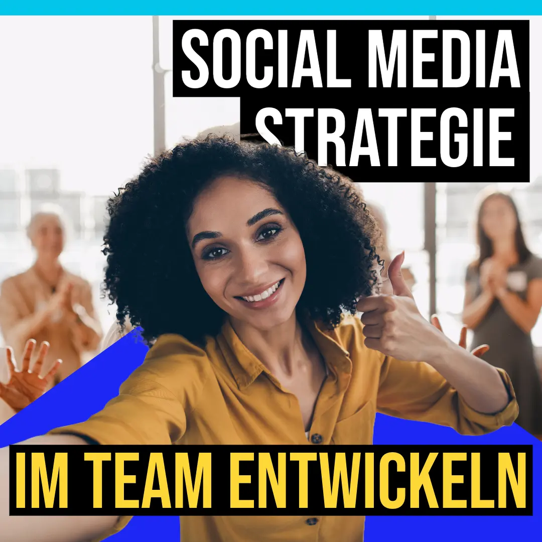 Was und wen du fur eine gute Social Media Strategie brauchst